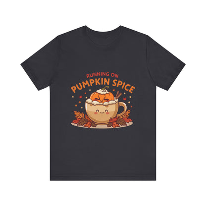 Pumpkin Spice Tee { Thanksgiving Top | Sarcastic Quote | Halloween T-Shirt | Funny Shirt | Gift T-Shirt