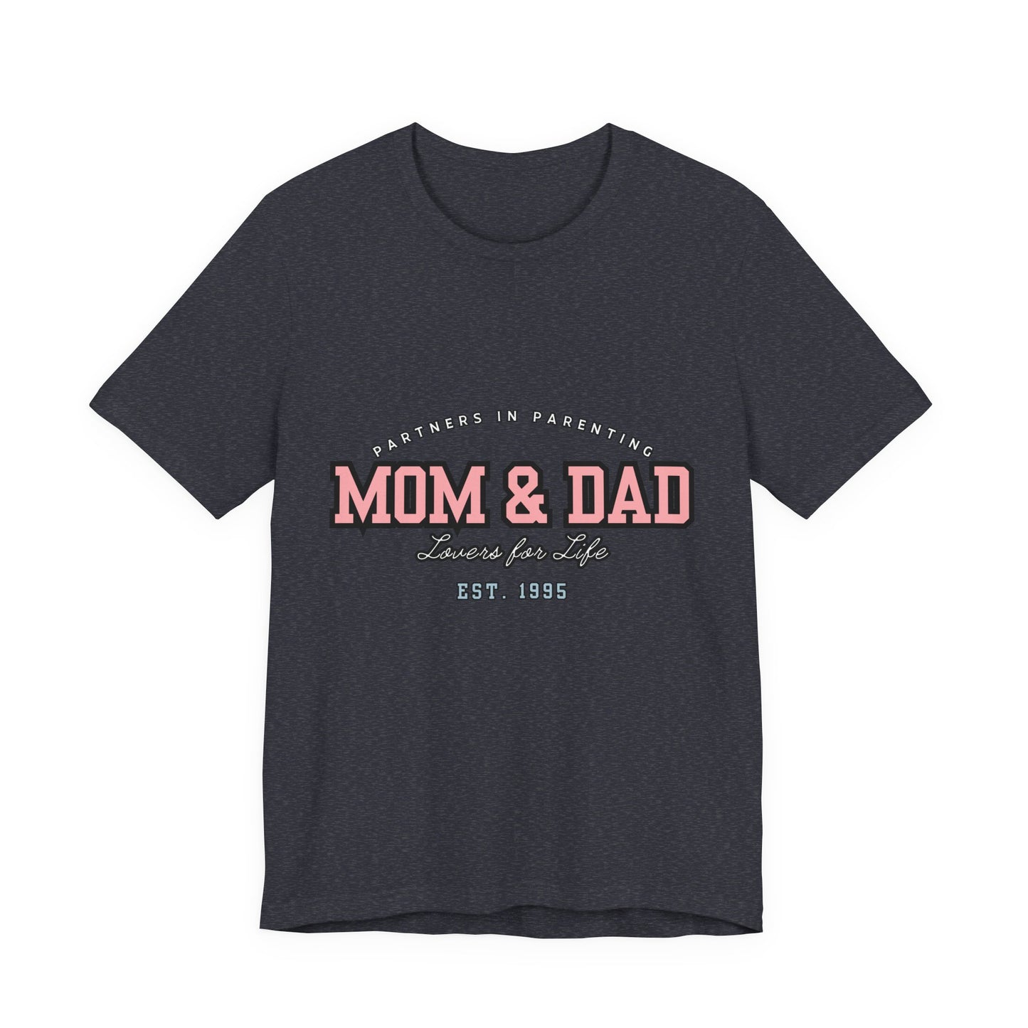 Mom & Dad Unisex Jersey Tee - Perfect for Parenting, Family Gifts, Holidays, Fun, Casual Wear