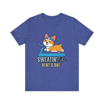 Funny Corgi Workout Tee - 'Sweatin' Like Rent's Due', Gift for Dog Lovers, Pet Enthusiasts, Gym Enthusiasts, Humor T-Shirt, Casual Clothing