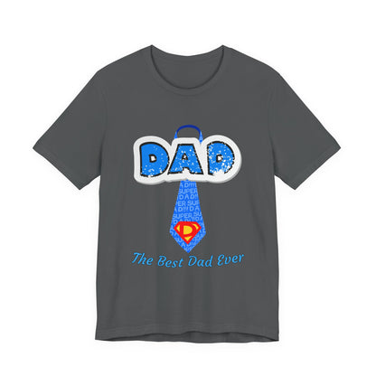 Best Dad Ever T-Shirt, Father's Day Gift, Dad Humor Tee, Unisex Short Sleeve Tee, Family Reunion Shirt, Gift for Dad