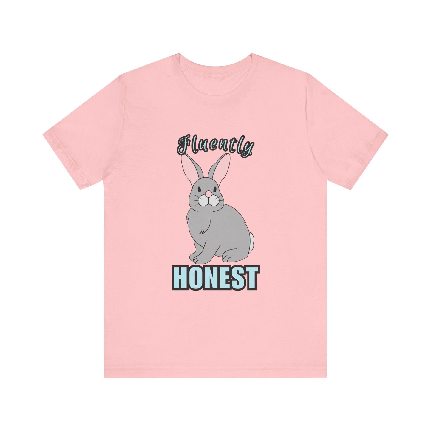 Fluently Honest Bunny Tee | Funny Animal T-Shirt, Unisex Graphic Tee, Cute Rabbit Shirt, Gift for Animal Lovers, Easter Gift