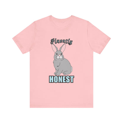 Fluently Honest Bunny Tee | Funny Animal T-Shirt, Unisex Graphic Tee, Cute Rabbit Shirt, Gift for Animal Lovers, Easter Gift