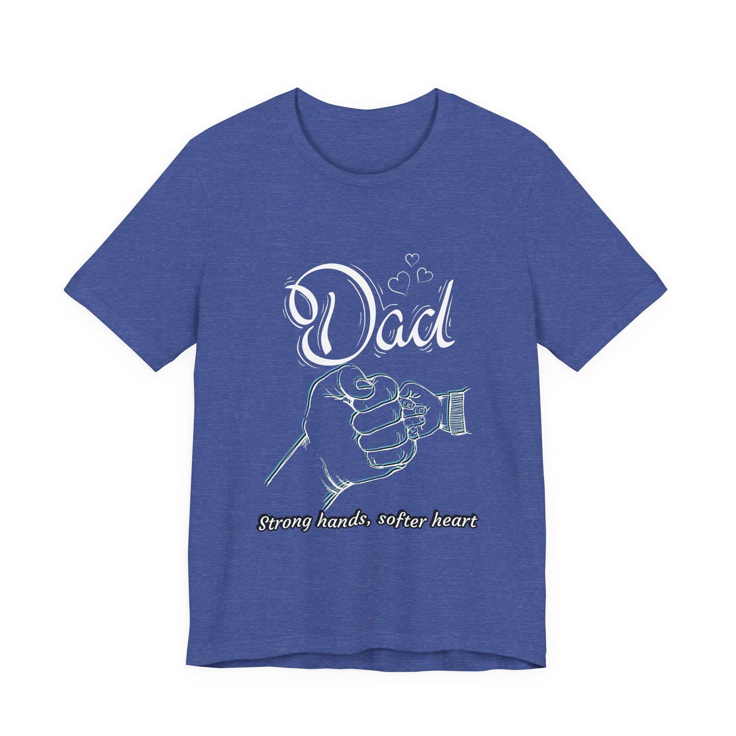 Dad Strong Hands, Softer Heart Tee | Unisex Father's Day Gift, Casual Wear, Family Reunion, Gift for Dad, Funny Dad Shirt