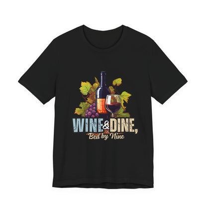 Wine & Dine Short Sleeve Tee | Perfect for Food Lovers, Wine Enthusiasts, Casual Gatherings, Gifts, Unisex Apparel