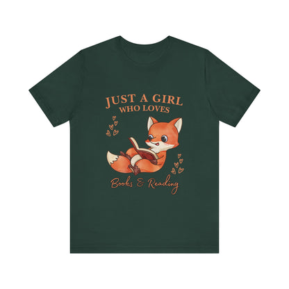 Just a Girl Who Loves Books & Reading Tee, Cute Fox Graphic T-Shirt, Perfect Gift for Book Lovers, Cozy Reading Apparel, Birthday Gift