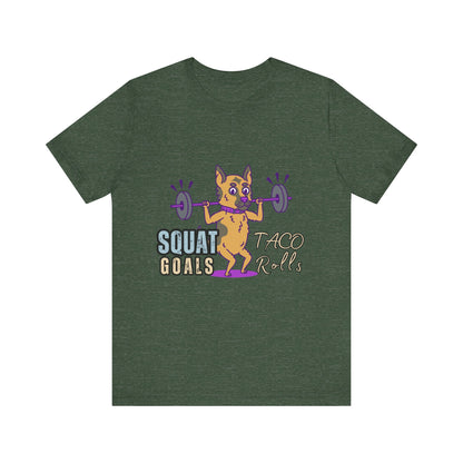 Funny Fitness T-Shirt | Squat Goals Taco Rolls Tee | Gym Humor Shirt, Workout Gift, Unisex Activewear, Fitness Motivation