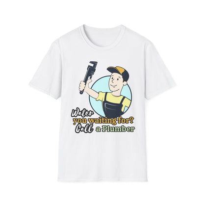 Funny Plumbing T-Shirt, Plumbing Gifts, Water You Waiting For?, Call a Plumber Shirt, Unisex Graphic Tee, Plumbing Humor Tee