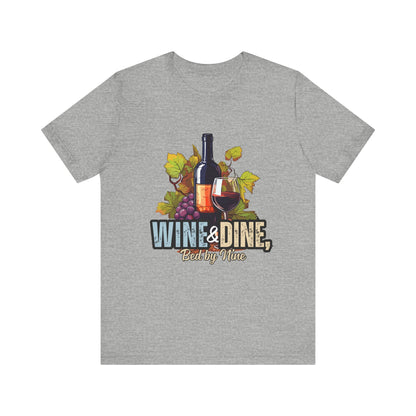 Wine & Dine Short Sleeve Tee | Perfect for Food Lovers, Wine Enthusiasts, Casual Gatherings, Gifts, Unisex Apparel