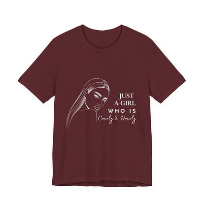Stylish Unisex Tee - Just a Girl Who is Comely & Homely | Casual Wear, Gift for Her, Everyday Fashion, Trendy Apparel, Graphic Tee