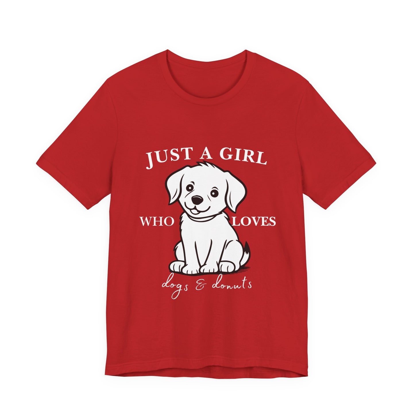 Just a Girl Who Loves Dogs & Donuts T-Shirt, Cute Pet Lover Tee, Gift for Dog Moms, Animal Lover Apparel, Perfect for Birthdays
