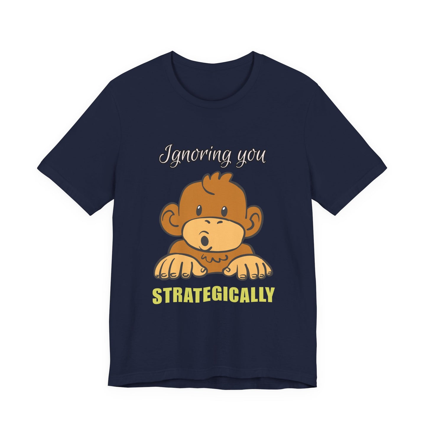 Ignoring You Strategically, Cute Monkey Humor Unisex Tee, Funny Shirt, Gift for Animal Lovers, Birthday Present, Casual Wear, Everyday Humor
