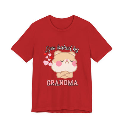 Love Baked by Grandma Tee - Cute Gift for Grandkids, Grandma Shirt, Family Reunion, Birthday Gift, Casual Wear