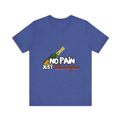 No Pain Just Champagne Tee, Unisex Jersey Tee, Relaxed Shirt for Celebrations, Gift for Friends, Party Wear, Fun Casual Outfit