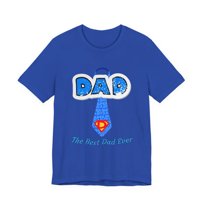 Best Dad Ever T-Shirt, Father's Day Gift, Dad Humor Tee, Unisex Short Sleeve Tee, Family Reunion Shirt, Gift for Dad
