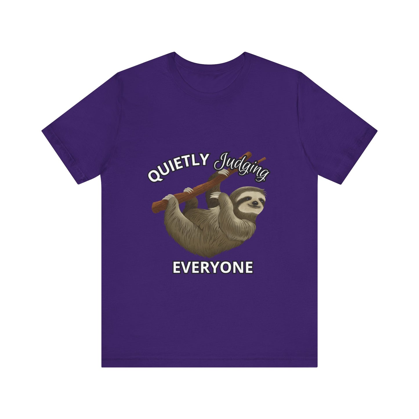 Sloth Humor Tee, Quietly Judging Everyone Shirt, Funny Animal T-Shirt, Gift for Sloth Lovers, Cute Casual Wear, Unique Birthday Gift
