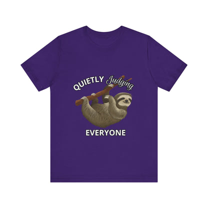 Sloth Humor Tee, Quietly Judging Everyone Shirt, Funny Animal T-Shirt, Gift for Sloth Lovers, Cute Casual Wear, Unique Birthday Gift