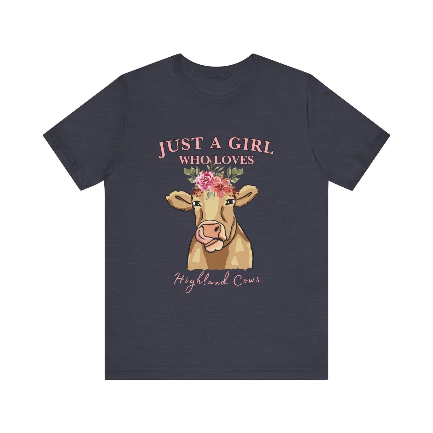 Highland Cow Lover Tee - Just a Girl Who Loves Highland Cows, Cute T-Shirt, Farmhouse Apparel, Gift for Animal Lovers, Summer Style