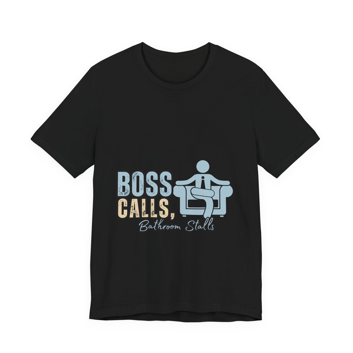 Funny Boss Calls Tee, Office Humor Shirt, Unisex Tee, Gift for Coworkers, Casual Wear, Work From Home Apparel