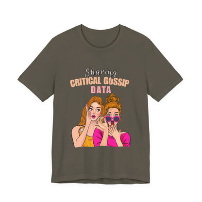 Critical Gossip Data Graphic Tee, Fun Short Sleeve T-Shirt, Best Friend Gift, Casual Wear, Birthday Party Outfit, Quirky Humor Shirt