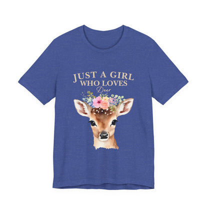 Just a Girl Who Loves Deer T-Shirt | Nature Lover Tee | Perfect Gift for Wildlife Enthusiasts, Birthdays, and Casual Outings