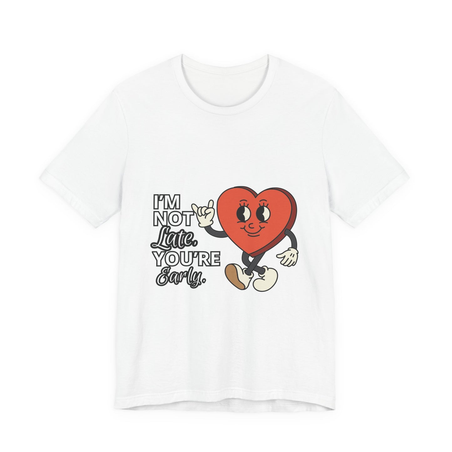 I'm Not Like You're Sorry Tee, Unisex Graphic T-Shirt, Fun Heart Design, Casual Gift, Cute Everyday Wear, Valentine's Day Top