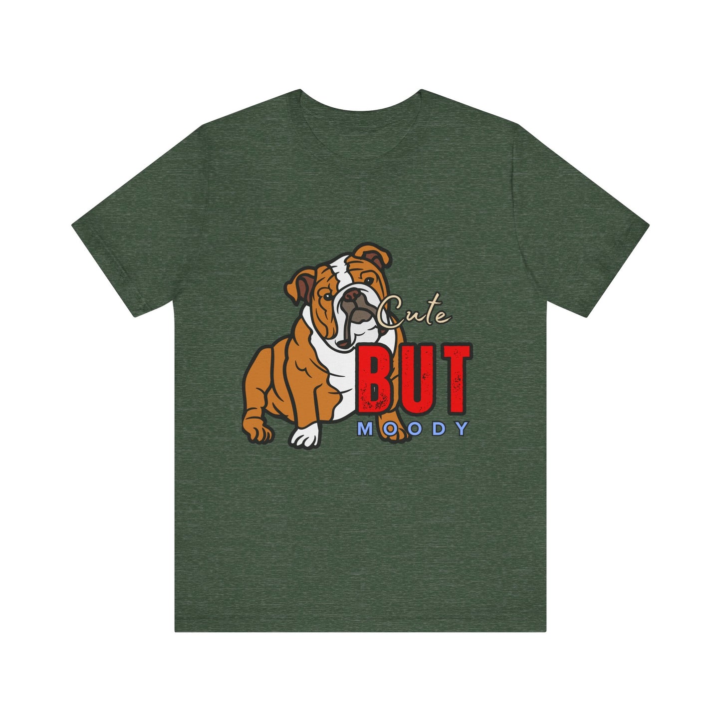Cute But Moody Bulldog Tee, Unisex Dog Lover Shirt, Pet Parent Gift, Casual Everyday Wear, Birthday, Animal Advocate Apparel