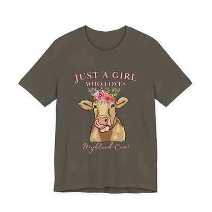 Highland Cow Lover Tee - Just a Girl Who Loves Highland Cows, Cute T-Shirt, Farmhouse Apparel, Gift for Animal Lovers, Summer Style