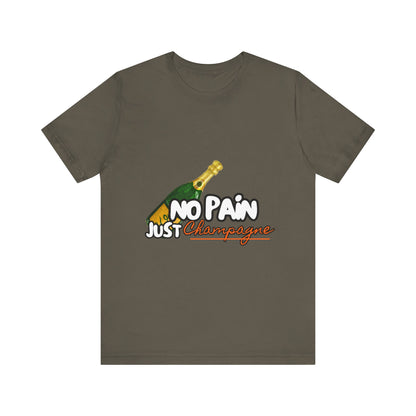 No Pain Just Champagne Tee, Unisex Jersey Tee, Relaxed Shirt for Celebrations, Gift for Friends, Party Wear, Fun Casual Outfit