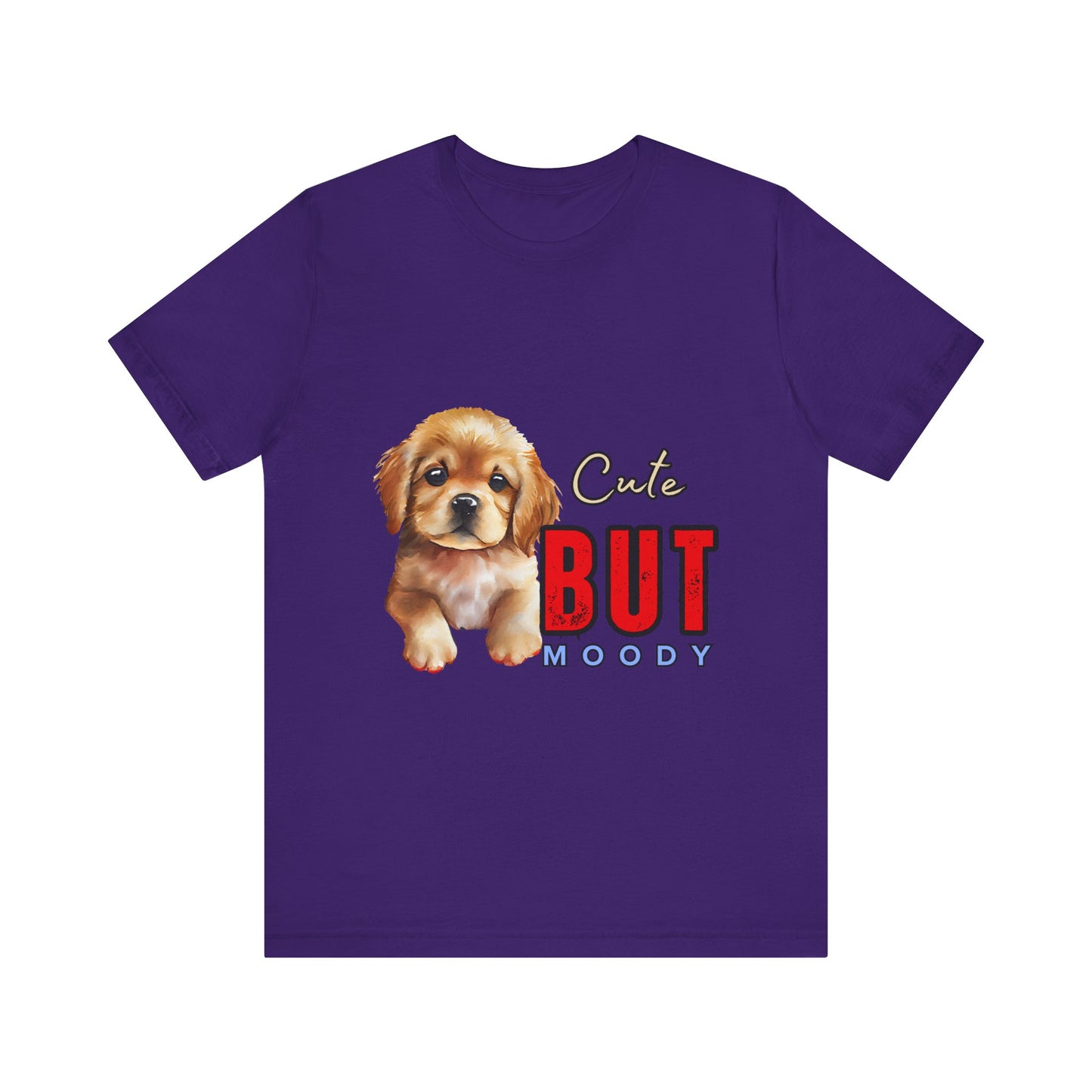 Cute But Moody Puppy T-Shirt, Dog Lover Gift, Unisex Casual Tee, Fun Pet Apparel, Birthday Gift for Animal Lovers