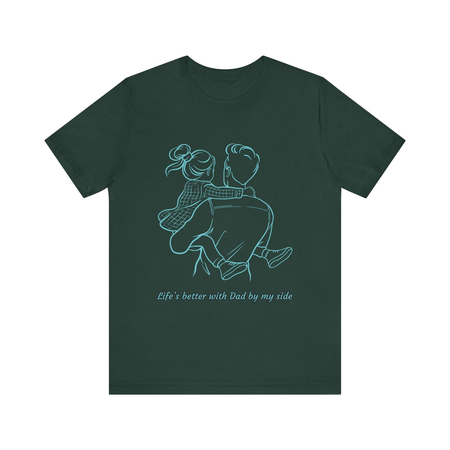 Father-Daughter Bonding Tee - 'Life's Better with Dad by My Side', Gift for Dad, Family T-Shirt, Unisex Summer Shirt, Casual Wear, [...]