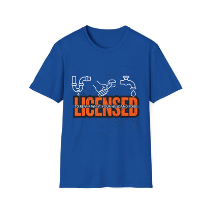Licensed Repair Humor Unisex T-Shirt, Funny Gift for Handyman, Plumbing Lover, Homeowner Gift, Plumber T-shirt