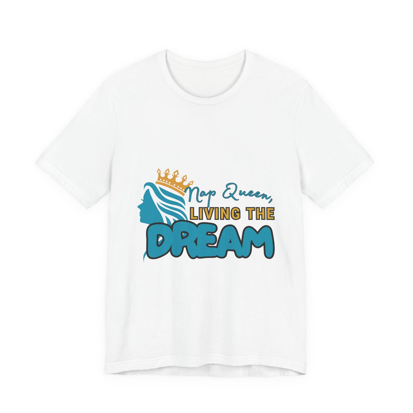 Nap Queen Unisex Tee - Living the Dream, Relaxed Fit T-Shirt for Moms, Funny Gift, Sleep Lover Apparel, Everyday Wear