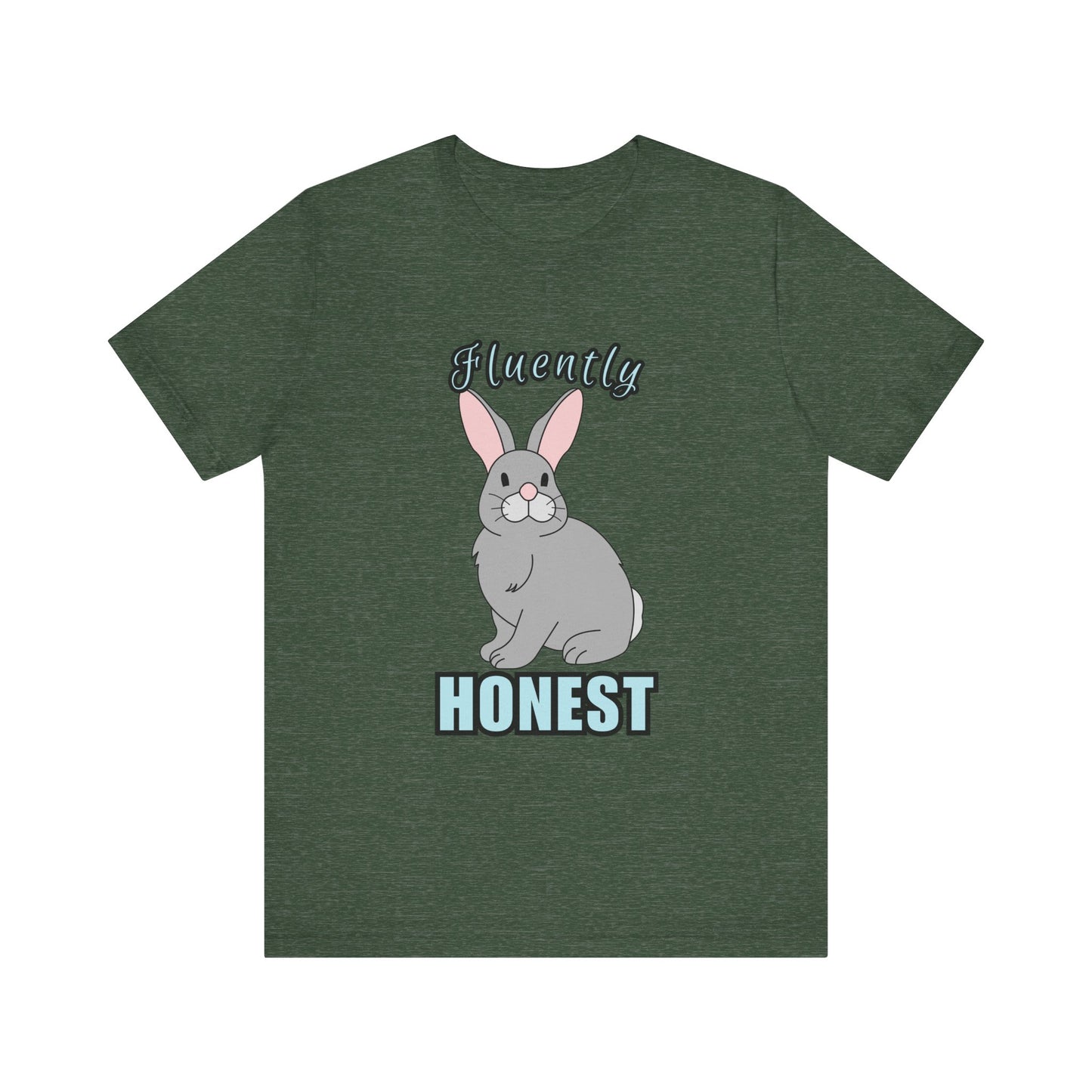 Fluently Honest Bunny Tee | Funny Animal T-Shirt, Unisex Graphic Tee, Cute Rabbit Shirt, Gift for Animal Lovers, Easter Gift