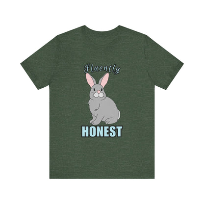 Fluently Honest Bunny Tee | Funny Animal T-Shirt, Unisex Graphic Tee, Cute Rabbit Shirt, Gift for Animal Lovers, Easter Gift