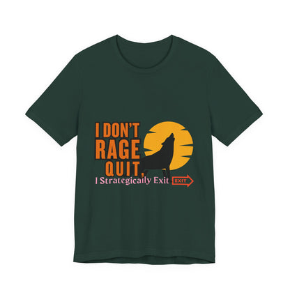 I Don't Rage Quit Unisex Tee, Gamer T-Shirt, Funny Graphic Tee, Casual Wear, Gift for Gamers