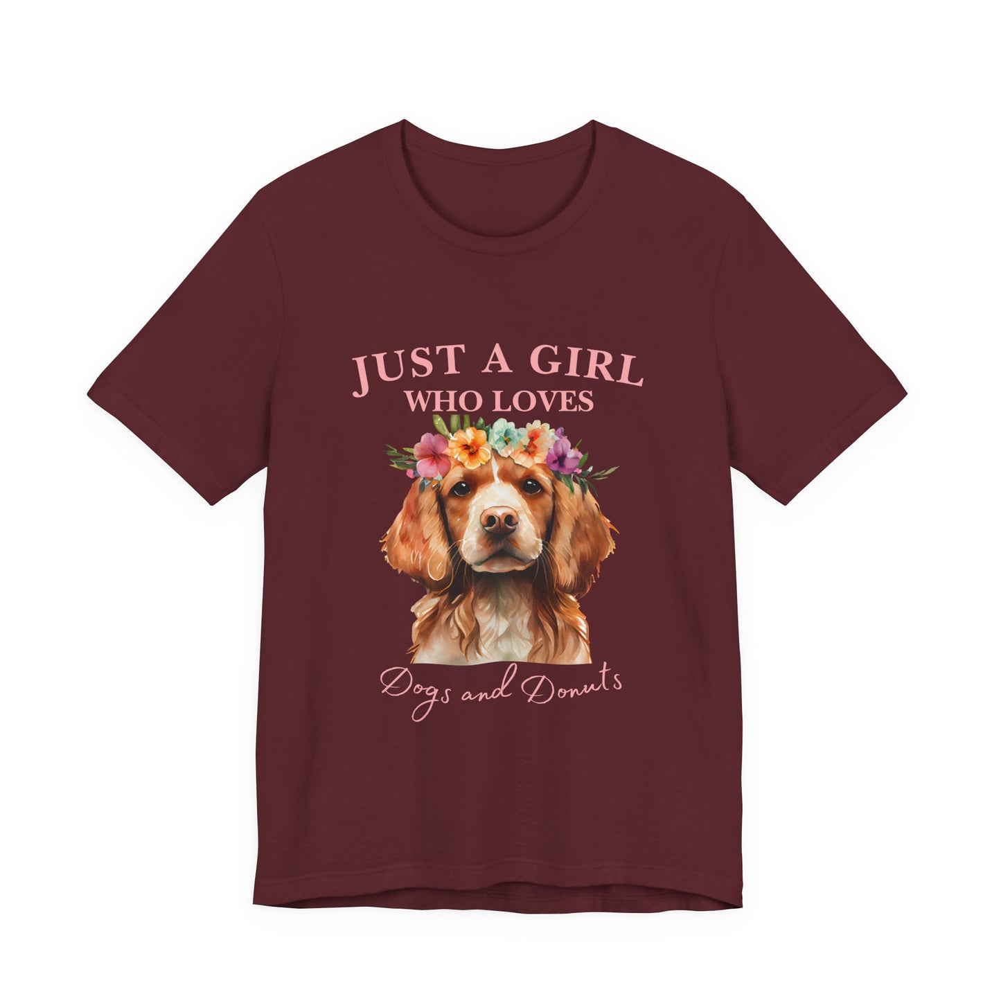 Just a Girl Who Loves Dogs and Donuts Tee, Cute Pet Lover Shirt, Animal Lover Gift, Dog Mom Apparel, Fun Casual Wear