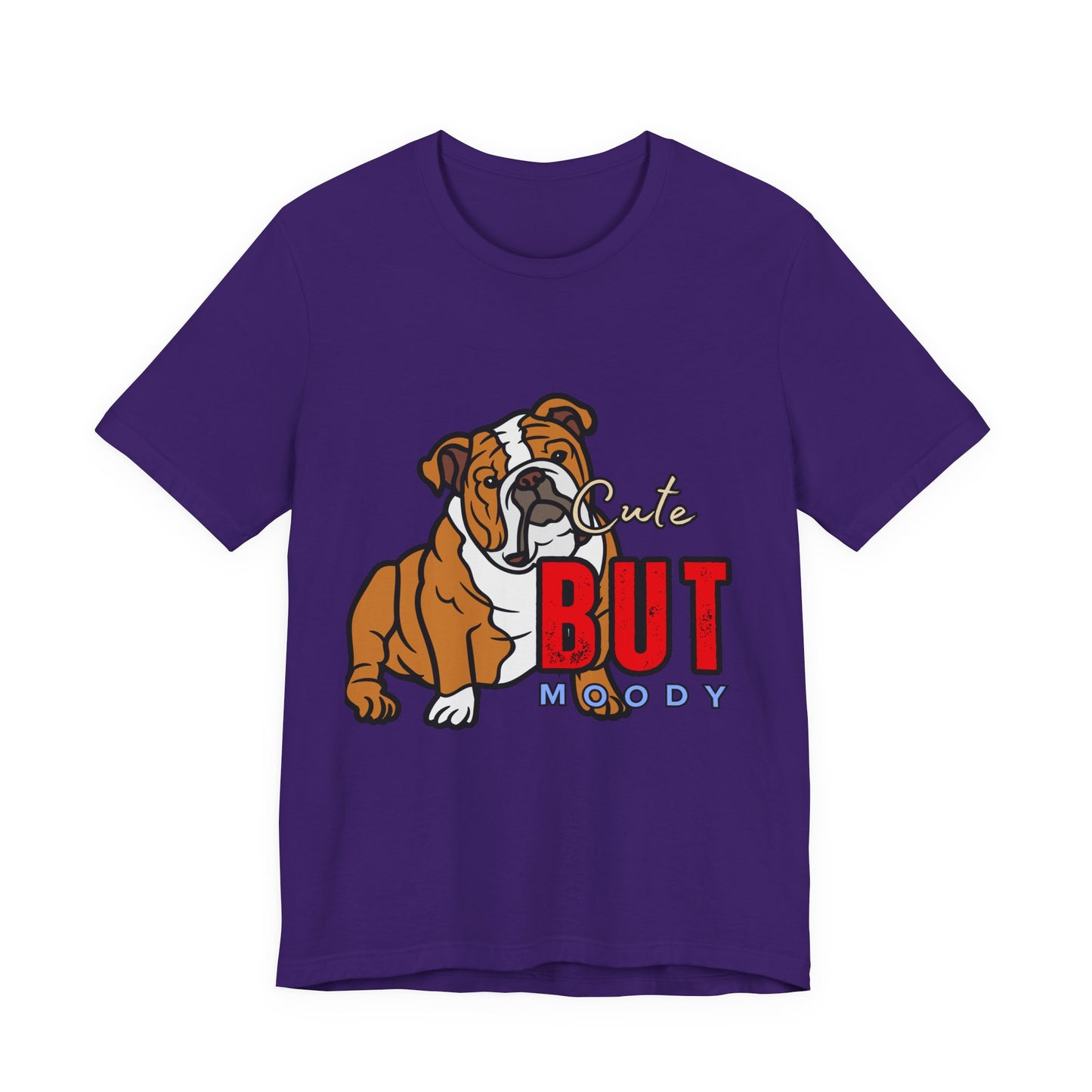 Cute But Moody Bulldog Tee, Unisex Dog Lover Shirt, Pet Parent Gift, Casual Everyday Wear, Birthday, Animal Advocate Apparel
