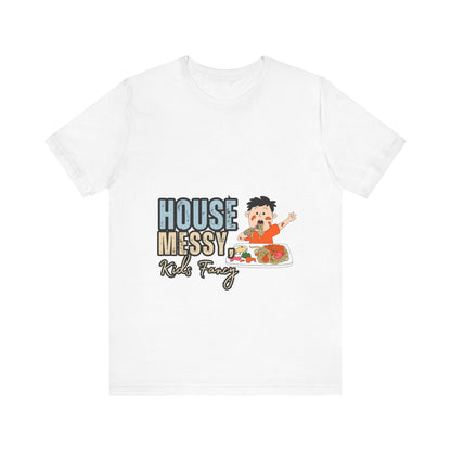 Messy House Kids Funny Tee, Unisex Short Sleeve Shirt, Family Humor Gift, Parenting Humor T-Shirt, Kids Mess T-Shirt