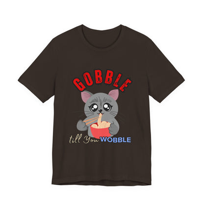 Thanksgiving Cat T-Shirt - Gobble till You Wobble Tee, Cute Graphic Tee, Unisex Casual Top, Thanksgiving Gift, Holiday Apparel