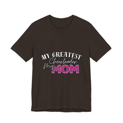 My Greatest Cheerleader Unisex Tee, Mom Gift, Mother's Day Shirt, Funny Family T-Shirt, Gift for Mom, Casual Wear