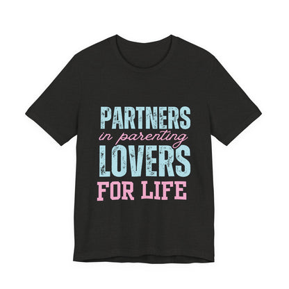 Partners in Parenting Lovers for Life Tee, Unisex T-Shirt, Couple's Gift, Family Apparel, Valentine’s Day, Anniversary, Parenting Humor