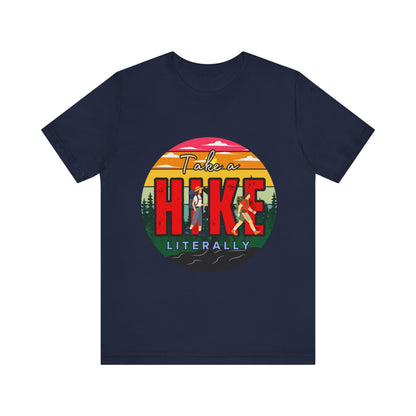 Take a Hike Shortsleeve Tee | Hiking Gift T-Shirt, Nature Lover Apparel, Outdoor Adventure Top, Summer Style, Funny Wilderness Shirt