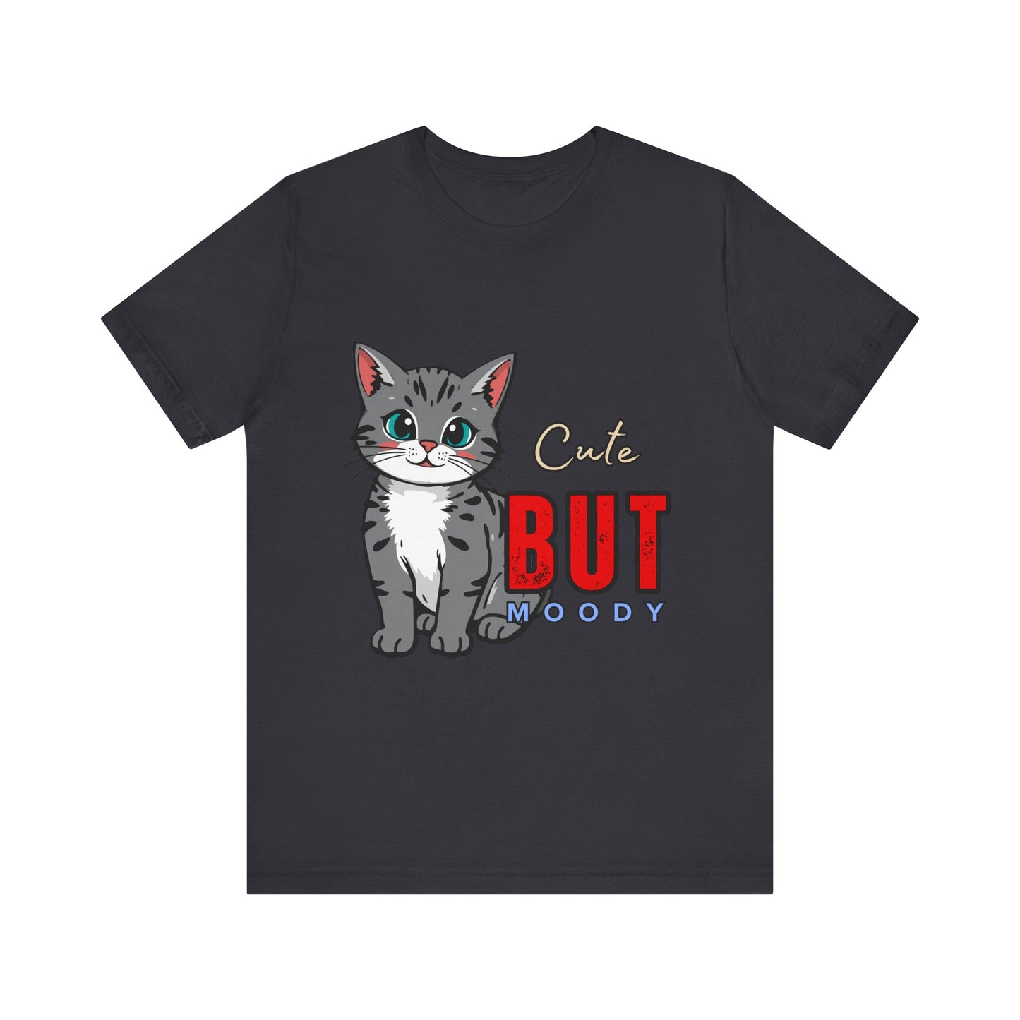 Cute but Moody Cat Tee, Unisex Jersey Short Sleeve, Cat Lover Gift, Funny Animal Shirt, Pet Parent Apparel, Birthday Gift
