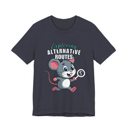 Exploring Alternative Routes Tee, Fun Mouse Graphic T-Shirt, Unisex Casual Shirt, Gift for Animal Lovers, Kids & Adults
