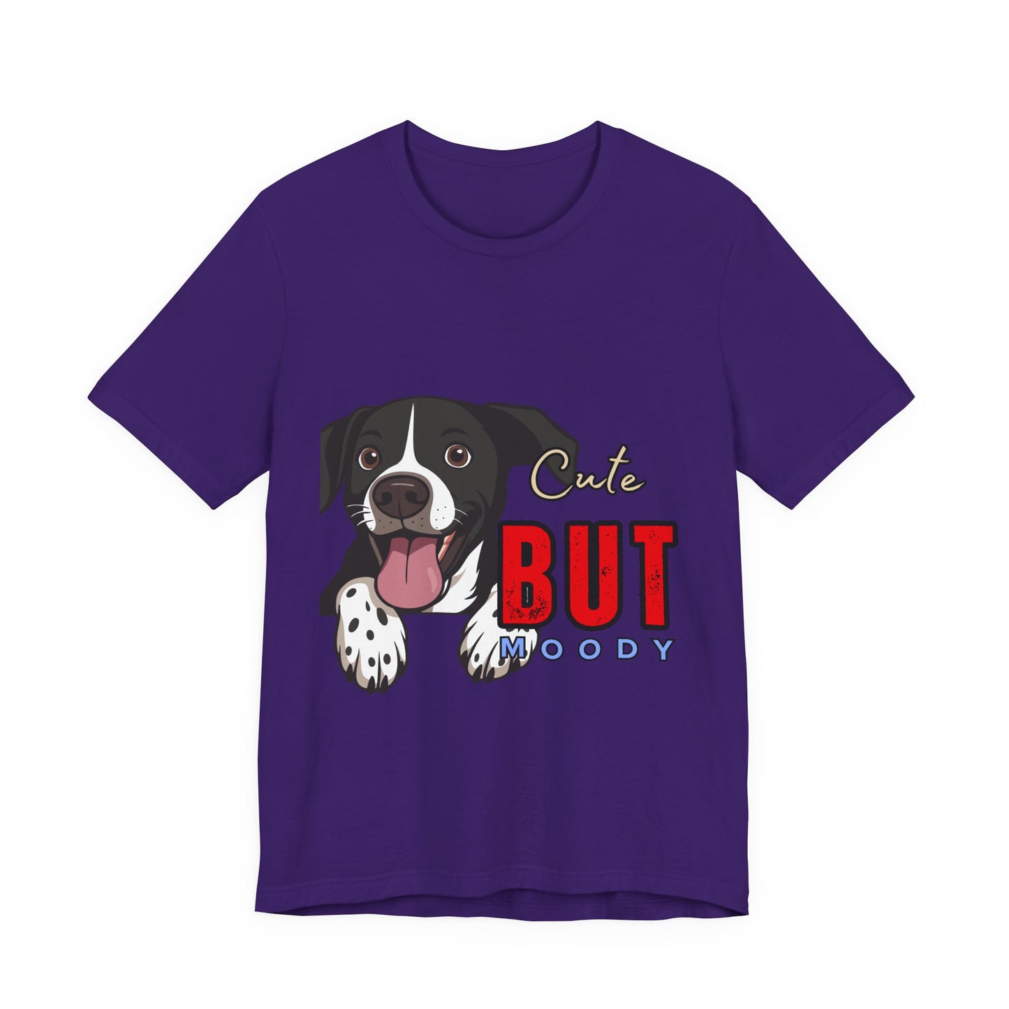 Cute But Moody Dog T-Shirt, Pet Lover Gift, Unisex Tee, Animal Fan Apparel, Dog Mom Shirt, Funny Graphic Tee