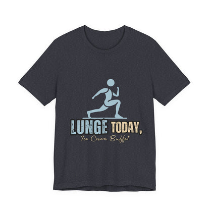Fun Fitness Tee with 'Lunge Today, Ice Cream Buffet!' Design, Workout Shirt, Gift for Gym Lovers, Activewear, Casual Style