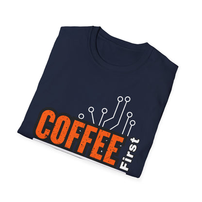 Coffee First, Circuits Second Electronic Unisex T-Shirt | Tech Lover Gift | Funny Coffee Tee | Programmer Apparel | Electrician T-shirt