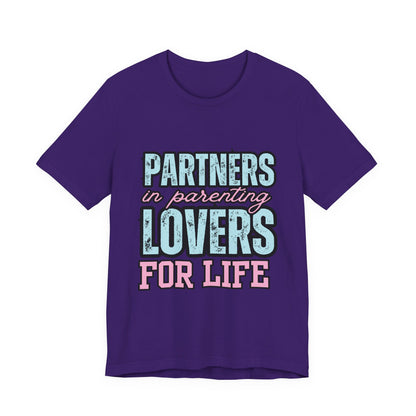 Partners in Parenting Lovers for Life Tee, Unisex T-Shirt, Couple's Gift, Family Apparel, Valentine’s Day, Anniversary, Parenting Humor