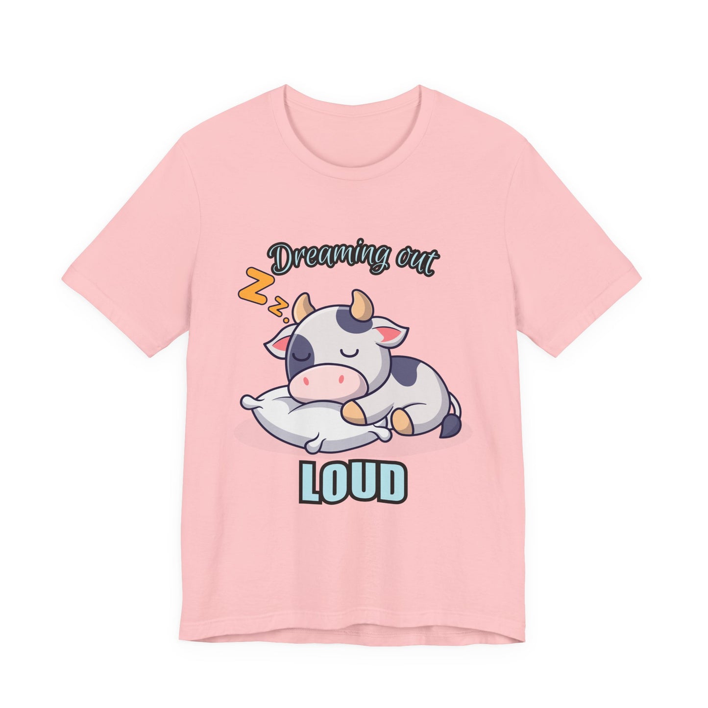 Dreaming Out Loud Cow Tee - Cute Animal Shirt, Graphic T-Shirt, Gift for Cow Lovers, Funny Sleep Shirt, Relaxing Apparel