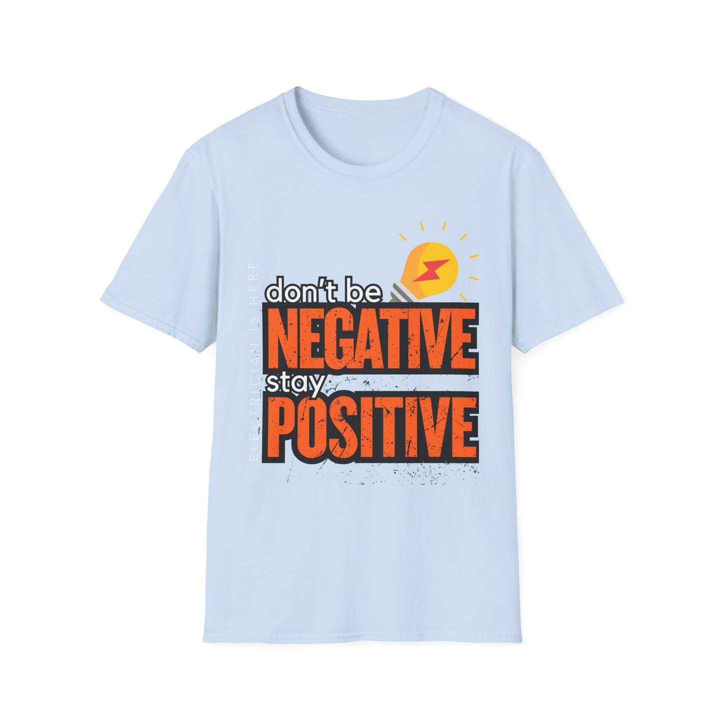 Positive Vibes Unisex T-Shirt, Motivational Quote Tee, Gift for Friends, Casual Wear, Everyday Statement Shirt, Electrician T-shirt
